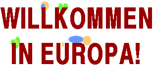 Willkommen in Europa!